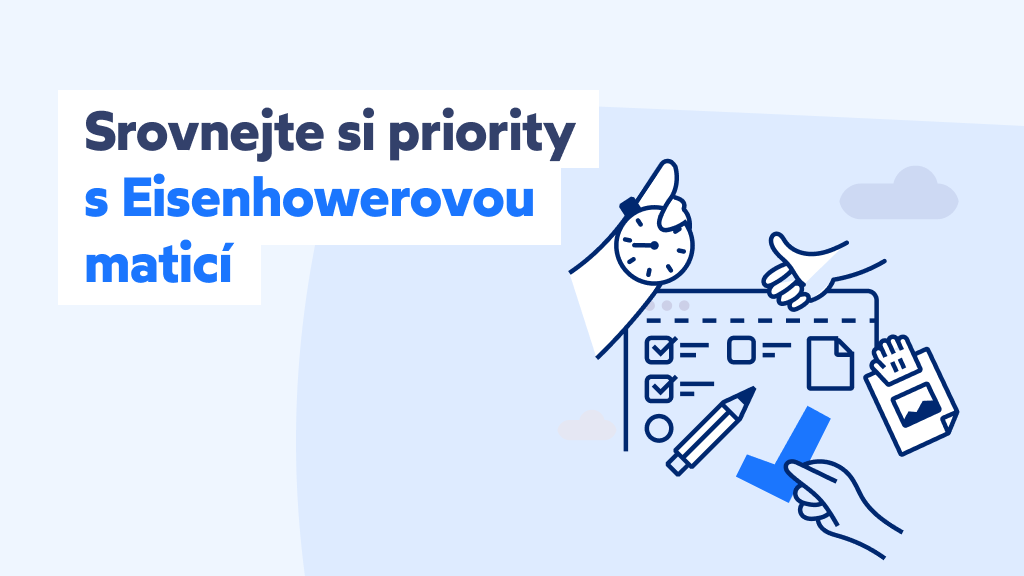 Nastavení priorit vyřeší Eisenhowerova matice