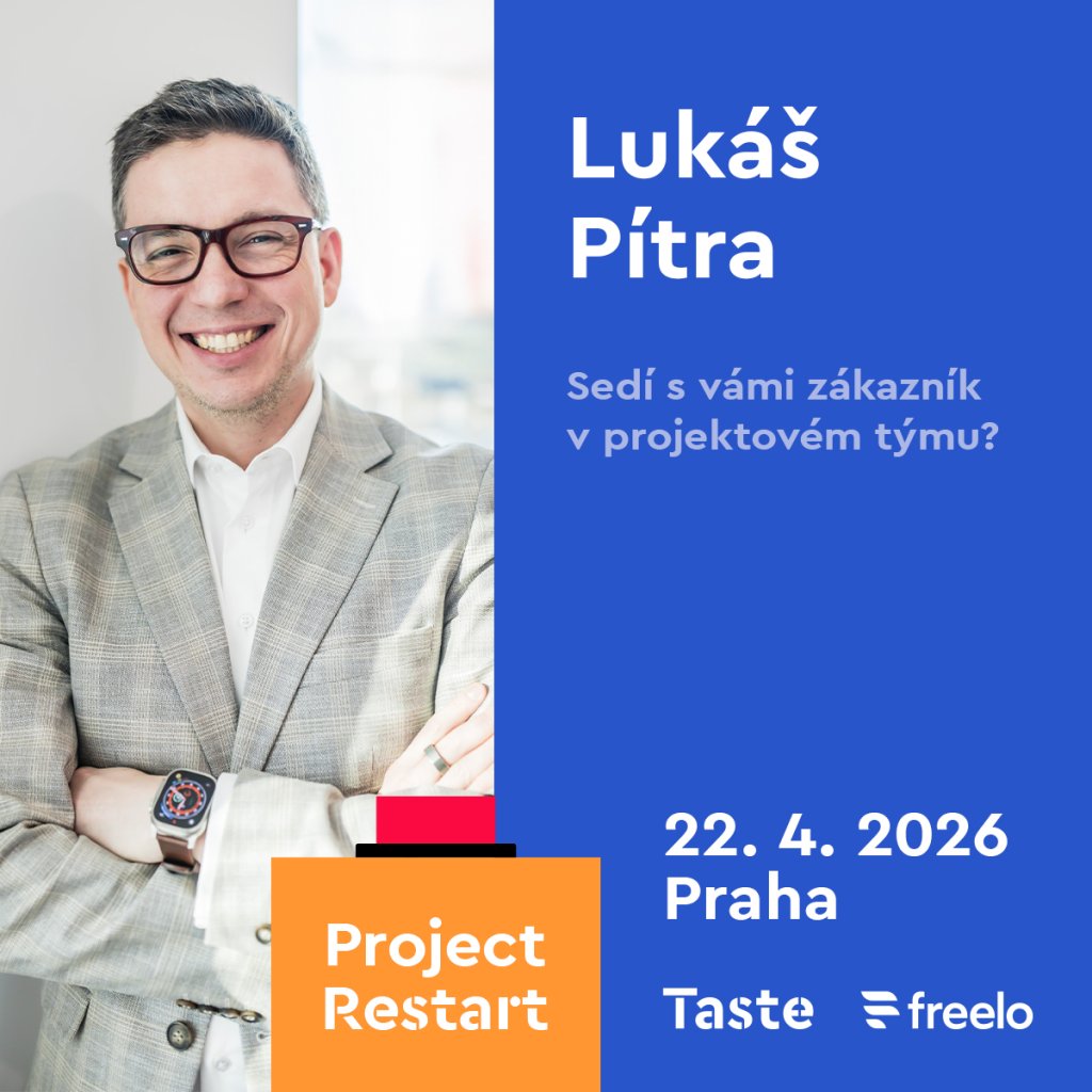 Lukáš Pítra o&nbsp;roli zákazníka v&nbsp;projektovém týmu už 22.&nbsp;4. 2026 na Project Restartu.