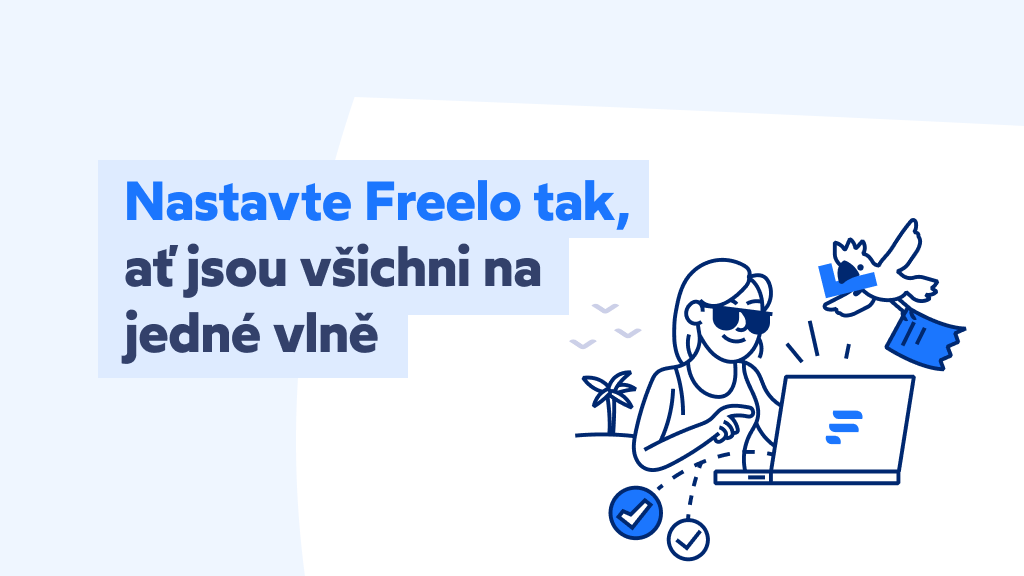Jak nastavit Freelo, aby ho každý v týmu používal.