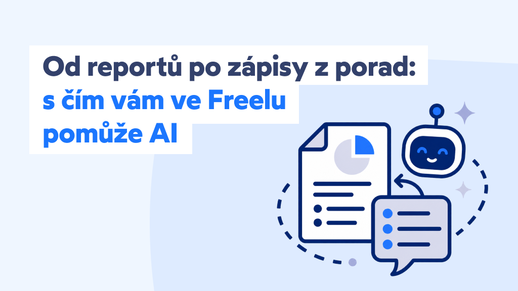 Od reportů po zápisy z porad: s čím vám ve Freelu pomůže AI